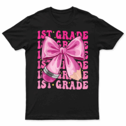 1St Grade Girls Coquette Bow Back To School First Grade T Shirt