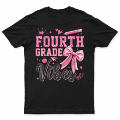 4Th Fourth Grade Vibes Back To School Coquette Teacher Girl T Shirt
