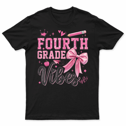 4Th Fourth Grade Vibes Back To School Coquette Teacher Girl T Shirt