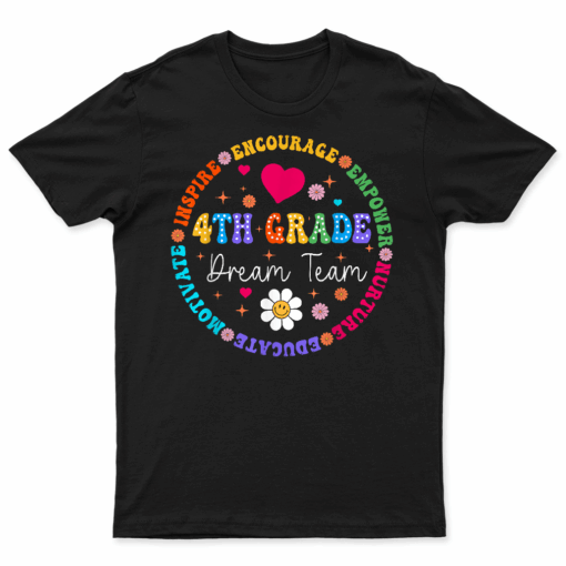 4Th Grade Dream Team Fourth Grade Teacher Back To School T Shirt