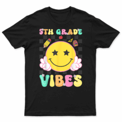 5Th Grade Vibes Girls Smile Face Back To School Fifth Grade T Shirt