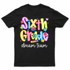 6th Grade Dream Team Sixth Grade Teacher Back To School