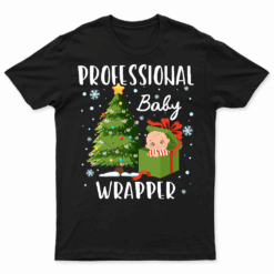 APDL Professional Baby Wrapper Funny Christmas NICU Nurse T Shirt
