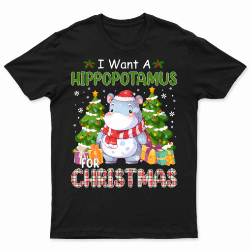 All I Want For Christmas Is Hippopotamus Cute Hippo Xmas T Shirt