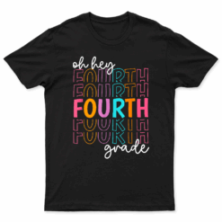 Back To School Oh Hey Fourth Grade Teachers Women Kids T Shirt