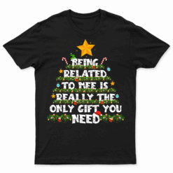 Being Related To Me Christmas Pajama Family Xmas Holiday T Shirt