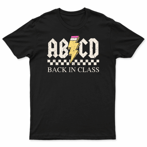 Boys Girls Teachers Rock Back To School Abcd Back In Class T Shirt