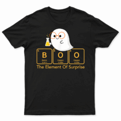 Chemistry Boo The Element Of Surprise Cute Chemist Halloween T Shirt