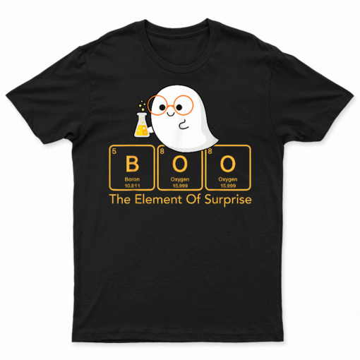 Chemistry Boo The Element Of Surprise Cute Chemist Halloween T Shirt