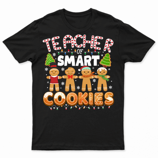 Christmas Teacher Of Smart Cookies Funny Cute Gingerbread T Shirts