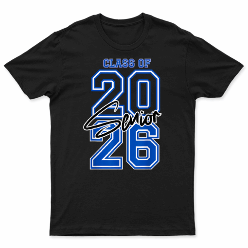 Class Of 2026 Senior   2026 Graduation T Shirt