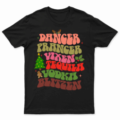 Dancer Prancer Vixen Whiskey Tequila Vodka Blitzen Tee