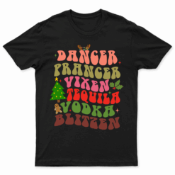 Dancer Prancer Vixen Whiskey Tequila Vodka Blitzen Tees