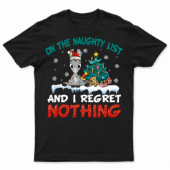 Donkey Christmas On The Naughty List And I Regret Nothing T Shirt