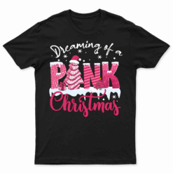 Dreaming Of A Pink Christmas Tree Cakes Xmas Holiday Pajamas T Shirt