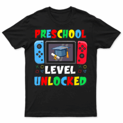 First Day Of Preschool Level Unlocked Game Back To School T Shirt Mens Womens Boys Kids