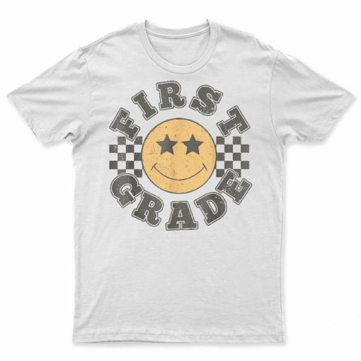First Grade 1St Grade First Day Of School Teachers T Shirt