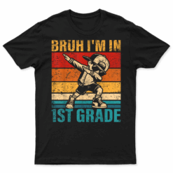 First Grade Dabbing Boy Bruh I'M In 1St Grade Student T Shirt