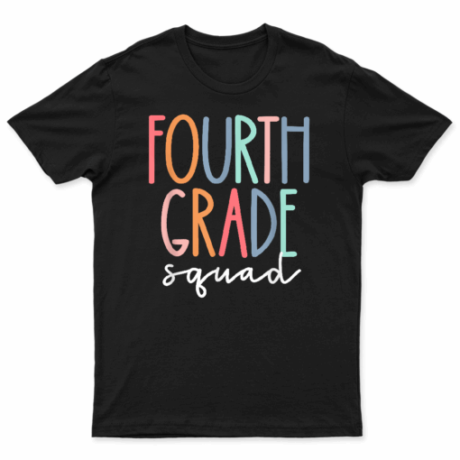 Fourth Grade Squad 4Th Teacher Crew Back To School Team T Shirt