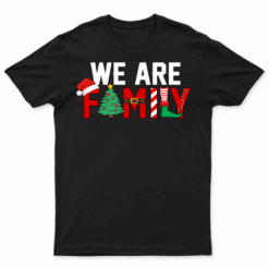Funny Christmas Family Shirt We Are Family Pajamas Matching T Shirts