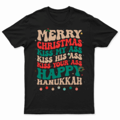 Funny Merry Christmas Kiss My Ass Happy Hanukkah Groovy Xmas T Shirt