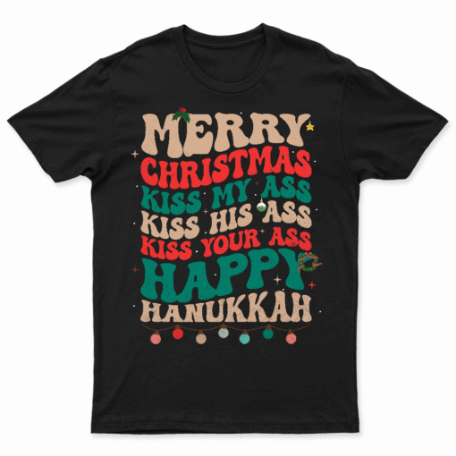 Funny Merry Christmas Kiss My Ass Happy Hanukkah Groovy Xmas T Shirt