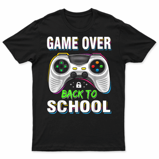 Game Over Back To School Shirt Funny Kids First Day School T Shirt