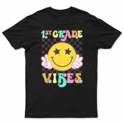 Girls 1St Grade Vibes Smile Face Back To School First Grade T Shirt