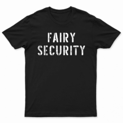Halloween Dad Mom Daughter Adult Costume Fairy Security T Shirt