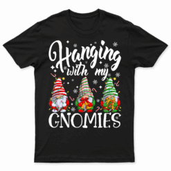 Hanging With My Gnomies Funny Gnome Friend Christmas