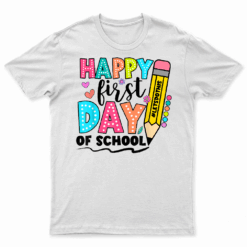 Happy First Day Of School Shirts For Teachers Girls Boys T Shirt