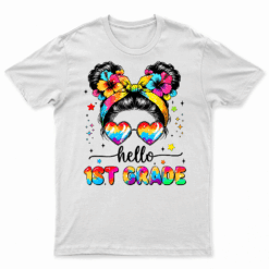 Hello 1St Grade Messy Bun First Day Of School Outfits Girls T Shirt