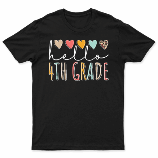 Hello 4Th Grade Back To School Fourth Grade Vibes Heart Love T Shirt