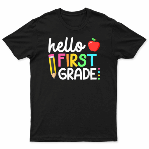 Hello First Grade Team 1St Grade Back To School Teacher Kids T Shirt
