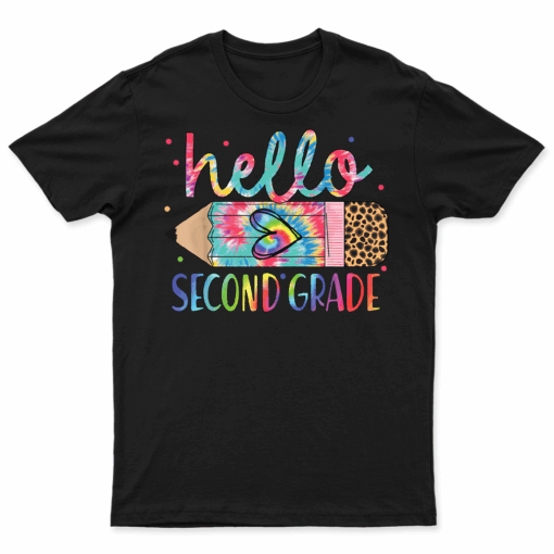 Hello Second Grade Pencil Tie Dye Back To School 2Nd Grade T Shirt