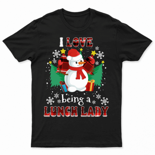 I Love Being A Lunch Lady Cafeteria Christmas Xmas Santa T Shirt
