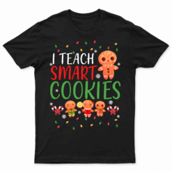 I Teach Smart Cookies Christmas Teacher Gingerbread