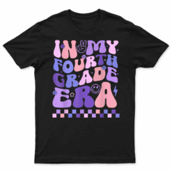 In My Fourth Grade Era 4Th Grade Teacher Student Boy Girl T Shirt