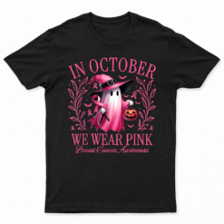 In October We Wear Pink Breast Cancer Awareness Halloween T Shirt