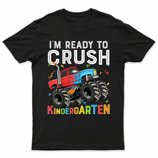 Kids First Day I'M Ready To Crush Kindergarten Monster Truck Boys T Shirt