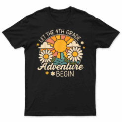 Let The 4Th Grade Adventure Begin Retro First Day Of School T Shirt