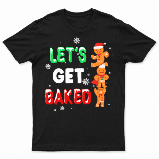 Let'S Get Baked Gingerbread Men Snow Christmas Xmas Holiday