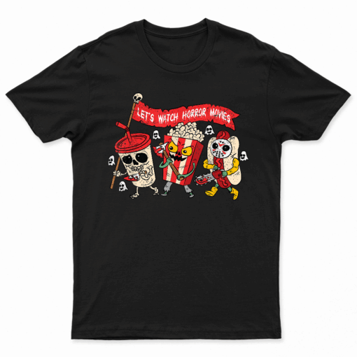 Lets Watch Horror Movies Halloween Funny Ghost Skeleton T Shirt