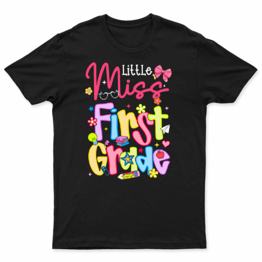 Little Miss 1st Grade Back To School First Grade Teacher