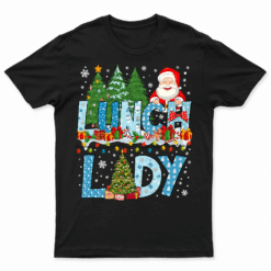 Lunch Lady Christmas Tree Santa Matching Xmas Lunch Lady T Shirt