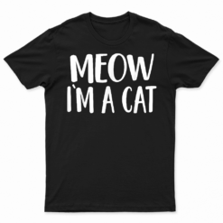 Meow I'M A Cat   Halloween Costume T Shirt