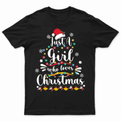 Merry Christmas Just A Girl Who Loves Christmas Tree T Shirt