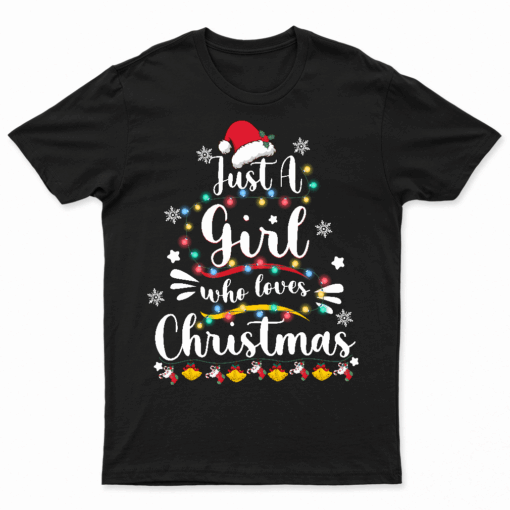 Merry Christmas Just A Girl Who Loves Christmas Tree T Shirt