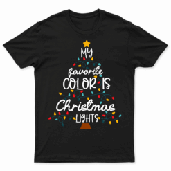 My Favorite Color Is Christmas Lights Kids Boy Women T Shirt