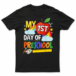 My First Day Of Preschool Funny Colorful Rainbow T Shirt